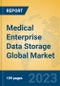 Medical Enterprise Data Storage Global Market Insights 2023, Analysis and Forecast to 2028, by Market Participants, Regions, Technology, Application, Product Type - Product Image