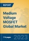 Medium Voltage MOSFET Global Market Insights 2023, Analysis and Forecast to 2028, by Manufacturers, Regions, Technology, Application, Product Type - Product Thumbnail Image