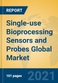 Single-use Bioprocessing Sensors and Probes Global Market Insights 2021, Analysis and Forecast to 2026, by Manufacturers, Regions, Technology, Application, Product Type- Product Image