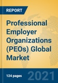 Professional Employer Organizations (PEOs) Global Market Insights 2021, Analysis and Forecast to 2026, by Manufacturers, Regions, Technology, Application, Product Type- Product Image
