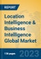 Location Intelligence & Business Intelligence Global Market Insights 2023, Analysis and Forecast to 2028, by Market Participants, Regions, Technology, Product Type - Product Image