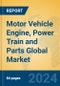 Motor Vehicle Engine, Power Train and Parts Global Market Insights 2024, Analysis and Forecast to 2029, by Market Participants, Regions, Technology, Application, and Product Type - Product Image