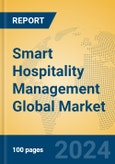 Smart Hospitality Management Global Market Insights 2024, Analysis and Forecast to 2029, by Market Participants, Regions, Technology, Application- Product Image