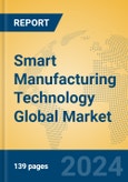 Smart Manufacturing Technology Global Market Insights 2024, Analysis and Forecast to 2029, by Market Participants, Regions, Technology- Product Image