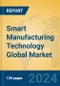 Smart Manufacturing Technology Global Market Insights 2024, Analysis and Forecast to 2029, by Market Participants, Regions, Technology - Product Thumbnail Image