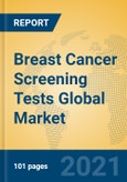 Breast Cancer Screening Tests Global Market Insights 2021, Analysis and Forecast to 2026, by Manufacturers, Regions, Technology, Application, Product Type- Product Image
