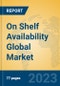 On Shelf Availability Global Market Insights 2023, Analysis and Forecast to 2028, by Market Participants, Regions, Technology, Application, Product Type - Product Thumbnail Image