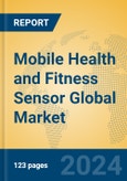 Mobile Health and Fitness Sensor Global Market Insights 2024, Analysis and Forecast to 2029, by Manufacturers, Regions, Technology, Application, Product Type- Product Image