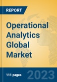 Operational Analytics Global Market Insights 2023, Analysis and Forecast to 2028, by Market Participants, Regions, Technology, Application, Product Type- Product Image