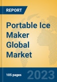 Portable Ice Maker Global Market Insights 2023, Analysis and Forecast to 2028, by Manufacturers, Regions, Technology, Application, Product Type- Product Image