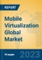 Mobile Virtualization Global Market Insights 2023, Analysis and Forecast to 2028, by Manufacturers, Regions, Technology, Product Type - Product Thumbnail Image