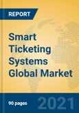 Smart Ticketing Systems Global Market Insights 2021, Analysis and Forecast to 2026, by Manufacturers, Regions, Technology, Application, Product Type- Product Image