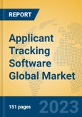 Applicant Tracking Software Global Market Insights 2023, Analysis and Forecast to 2028, by Market Participants, Regions, Technology, Application, Product Type- Product Image