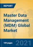 Master Data Management (MDM) Global Market Insights 2021, Analysis and Forecast to 2026, by Manufacturers, Regions, Technology, Application, Product Type- Product Image