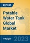 Potable Water Tank Global Market Insights 2023, Analysis and Forecast to 2028, by Manufacturers, Regions, Technology, Application, Product Type - Product Image