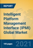 Intelligent Platform Management Interface (IPMI) Global Market Insights 2021, Analysis and Forecast to 2026, by Manufacturers, Regions, Technology, Application- Product Image