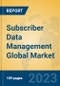 Subscriber Data Management Global Market Insights 2023, Analysis and Forecast to 2028, by Market Participants, Regions, Technology, Application, Product Type - Product Thumbnail Image