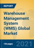 Warehouse Management System (WMS) Global Market Insights 2021, Analysis and Forecast to 2026, by Manufacturers, Regions, Technology, Application, Product Type- Product Image