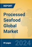 Processed Seafood Global Market Insights 2024, Analysis and Forecast to 2029, by Manufacturers, Regions, Technology, Application- Product Image
