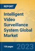 Intelligent Video Surveillance System Global Market Insights 2023, Analysis and Forecast to 2028, by Manufacturers, Regions, Technology, Application, Product Type- Product Image