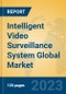 Intelligent Video Surveillance System Global Market Insights 2023, Analysis and Forecast to 2028, by Manufacturers, Regions, Technology, Application, Product Type - Product Image