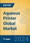 Aqueous Printer Global Market Insights 2024, Analysis and Forecast to 2029, by Manufacturers, Regions, Technology, Application - Product Thumbnail Image