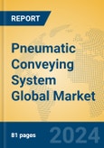 Pneumatic Conveying System Global Market Insights 2024, Analysis and Forecast to 2029, by Market Participants, Regions, Technology, Application- Product Image