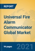 Universal Fire Alarm Communicator Global Market Insights 2021, Analysis and Forecast to 2026, by Manufacturers, Regions, Technology, Application, Product Type- Product Image