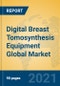 Digital Breast Tomosynthesis Equipment Global Market Insights 2021, Analysis and Forecast to 2026, by Manufacturers, Regions, Technology, Application, Product Type - Product Image