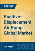Positive-Displacement Air Pump Global Market Insights 2023, Analysis and Forecast to 2028, by Manufacturers, Regions, Technology, Application, Product Type- Product Image