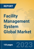 Facility Management System Global Market Insights 2023, Analysis and Forecast to 2028, by Market Participants, Regions, Technology, Application, Product Type- Product Image