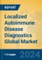 Localized Autoimmune Disease Diagnostics Global Market Insights 2021, Analysis and Forecast to 2026, by Manufacturers, Regions, Technology, Application, Product Type - Product Thumbnail Image