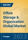 Office Storage & Organization Global Market Insights 2023, Analysis and Forecast to 2028, by Manufacturers, Regions, Technology, Application, Product Type- Product Image
