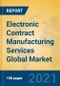 Electronic Contract Manufacturing Services Global Market Insights 2021, Analysis and Forecast to 2026, by Manufacturers, Regions, Technology, Application, Product Type - Product Image