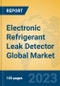 Electronic Refrigerant Leak Detector Global Market Insights 2023, Analysis and Forecast to 2028, by Manufacturers, Regions, Technology, Application, Product Type - Product Thumbnail Image
