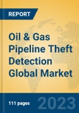 Oil & Gas Pipeline Theft Detection Global Market Insights 2023, Analysis and Forecast to 2028, by Manufacturers, Regions, Technology, Application, Product Type- Product Image