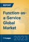 Function-as-a-Service Global Market Insights 2023, Analysis and Forecast to 2028, by Market Participants, Regions, Technology, Application, Product Type - Product Thumbnail Image