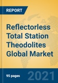 Reflectorless Total Station Theodolites Global Market Insights 2021, Analysis and Forecast to 2026, by Manufacturers, Regions, Technology, Application, Product Type- Product Image