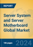Server System and Server Motherboard Global Market Insights 2024, Analysis and Forecast to 2029, by Manufacturers, Regions, Technology, Application- Product Image