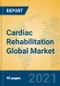 Cardiac Rehabilitation Global Market Insights 2021, Analysis and Forecast to 2026, by Manufacturers, Regions, Technology, Application - Product Image