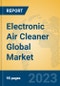Electronic Air Cleaner Global Market Insights 2023, Analysis and Forecast to 2028, by Manufacturers, Regions, Technology, Application, Product Type - Product Image
