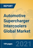 Automotive Supercharger Intercoolers Global Market Insights 2021, Analysis and Forecast to 2026, by Manufacturers, Regions, Technology, Application, Product Type- Product Image