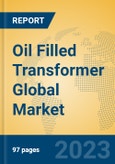 Oil Filled Transformer Global Market Insights 2023, Analysis and Forecast to 2028, by Manufacturers, Regions, Technology, Application, Product Type- Product Image