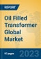 Oil Filled Transformer Global Market Insights 2023, Analysis and Forecast to 2028, by Manufacturers, Regions, Technology, Application, Product Type - Product Thumbnail Image