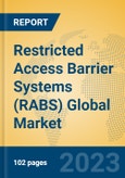 Restricted Access Barrier Systems (RABS) Global Market Insights 2023, Analysis and Forecast to 2028, by Manufacturers, Regions, Technology, Application, Product Type- Product Image