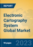 Electronic Cartography System Global Market Insights 2023, Analysis and Forecast to 2028, by Manufacturers, Regions, Technology, Application, Product Type- Product Image