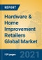 Hardware & Home Improvement Retailers Global Market Insights 2021, Analysis and Forecast to 2026, by Manufacturers, Regions, Technology, Application, Product Type - Product Thumbnail Image