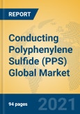 Conducting Polyphenylene Sulfide (PPS) Global Market Insights 2021, Analysis and Forecast to 2026, by Manufacturers, Regions, Technology, Application, Product Type- Product Image
