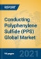 Conducting Polyphenylene Sulfide (PPS) Global Market Insights 2021, Analysis and Forecast to 2026, by Manufacturers, Regions, Technology, Application, Product Type - Product Image