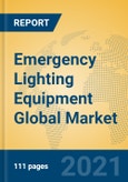 Emergency Lighting Equipment Global Market Insights 2021, Analysis and Forecast to 2026, by Manufacturers, Regions, Technology, Application, Product Type- Product Image
